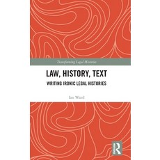 (영문도서)Law History Text: Writing Ironic Legal Histories Hardcover, Routledge, English, 9781032746562 Routledge, English, 9781032746562