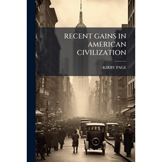 (영문도서)Recent Gains in American Civilization Paperback, Nabu Press, English, 9781245493598