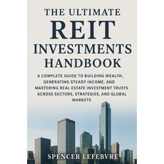 (英文圖書)The Ultimate REIT Investments Handbook: A Complete Guide to Building Wealth Gen... 平裝版, Independently Published, 英文