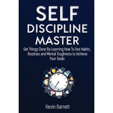 (영문도서) Self-Discipline Master: How To Use Habits Routines Willpower and Mental Toughness To Get Th... Paperback, Semsoli, English, 9781952772153