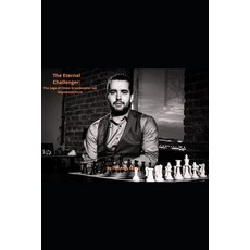(영문도서) The Eternal Challenger: The Saga of Ian Nepomniachtchi: Chess Grand Master Paperback, Independently Published, English, 9798305502688