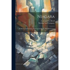 (영문도서) Niagara: Its History and Geology Incidents and Poetry With Illustrations Paperback, Legare Street Press, English, 9781021897312