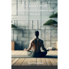 (英文圖書)The Inner Path: Meditation for Beginners and Beyond 平裝版, Independently Published, 英文