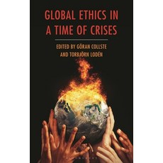 (外文書)Global Ethics in a Time of Crises Hardcover, Bloomsbury Academic, English