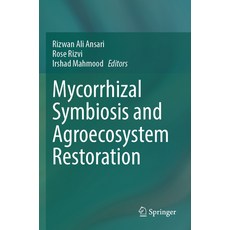 (영문도서) Mycorrhizal Symbiosis and Agroecosystem Restoration Paperback, Springer, English, 9789819950324