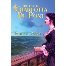 (영문도서)The Life of Charlotta Du Pont Paperback, Knightsville Workshop, English, 9798897782895