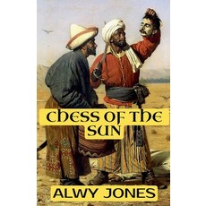 (영문도서)Chess Of The Sun Paperback, Alwy Jones, English, 9798232509989