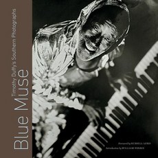 (영문도서)Blue Muse: Timothy Duffy's Southern Photographs Hardcover, University of North Carolin..., English, 9781469648262