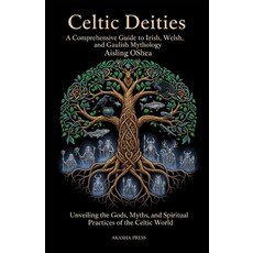 (영문도서)Celtic Deities: A Comprehensive Guide to Irish Welsh and Gaulish Mythology: Un... Paperback, Independently Published, English, 9798267582209