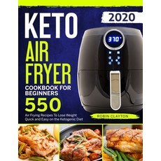 Keto Air Fryer Cookbook For Beginners: 550 Air Frying Recipes To Lose Weight Quick and Easy on the K... Paperback, Independently Published