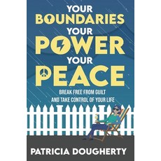 (英文圖書)Your Boundaries Your Power Your Peace: Break Free From Guilt And Take Control... 平裝版, Lulu's Blackbird Holdings, LLC, 英文