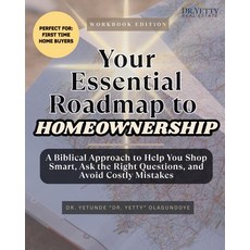 (영문도서)Your Essential Roadmap to Homeownership Paperback, Dr. Yetty Real Estate, English, 9798349449147
