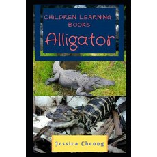 (영문도서) Children Learning Books - Alligator Paperback, Independently Published, English, 9781795003629