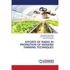 (영문도서) Efforts of Radio in Promotion of Modern Farming Techniques Paperback, LAP Lambert Academic Publis..., English, 9783330035737