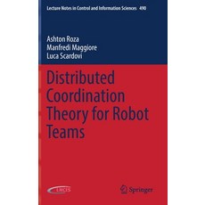 (영문도서) Distributed Coordination Theory for Robot Teams Hardcover, Springer, English, 9783030960865