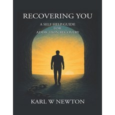 (영문도서)Recovering You: A Self Help Guide For Addiction Recovery Paperback, New Street Authors X Karl W..., English, 9781917504409