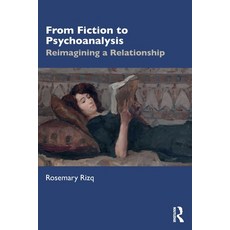 (영문도서) From Fiction to Psychoanalysis: Reimagining a Relationship Paperback, Routledge, English, 9781032351346