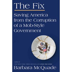(영문도서)The Fix: Saving America from the Corruption of a Mob-Style Government Hardcover, Seven Stories Press, English, 9781644215555 Seven Stories Press, English, 9781644215555