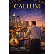 (영문도서)Callum: A Beyond the Wheel Case Study Story Paperback, Independently Published, English, 9798184785813