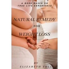 Weight Loss: Natural Remedy Paperback, Independently Published, English, 9798730869394