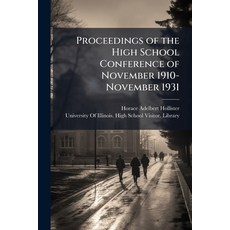 (영문도서)Proceedings of the High School Conference of November 1910-November 1931 Paperback, Nabu Press, English, 9781145230118