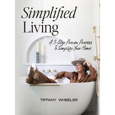 (英文圖書)Simplified Living: A 3-Step Proven Process to Simplify Your Home 精裝版, Wheeler Publications LLC, 英文