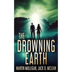 (영문도서) The Drowning Earth Hardcover, Next Chapter, English, 9784824124043