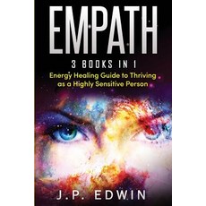 (영문도서) Empath: 3 Books in 1 - Energy Healing Guide to Thriving as a Highly Sensitive P... Paperback, High Frequency LLC, English, 9788293738091