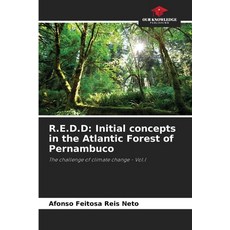 (영문도서)R.E.D.D: Initial concepts in the Atlantic Forest of Pernambuco Paperback, Our Knowledge Publishing, English, 9786203850253