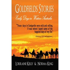 (영문도서) Goldfields Stories: Early Days in Western Australia Paperback, Lozs Loot & Luxuries, English, 9780987632227