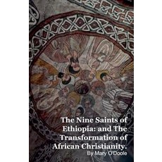 (영문도서)The Nine Saints of Ethiopia: and The Transformation of African Christianity. Paperback, Silverback Books, English, 9798224559817