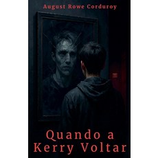 (영문도서)Quando a Kerry Voltar Paperback, August Rowe Corduroy, English, 9798232662752
