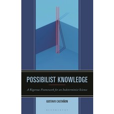 (英文圖書)Possibilist Knowledge: A Rigorous Framework for an Indeterminist Science 精裝版, Bloomsbury Academic, 英文
