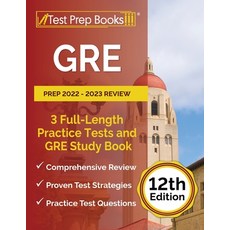 (영문도서) GRE Prep 2022 - 2023 Review: 3 Full-Length Practice Tests and GRE Study Book [12th Edition] Paperback, Test Prep Books, English, 9781637759622
