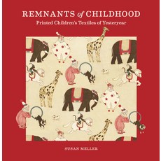 (外文書)Remnants of Childhood: Printed Children's Textiles of Yesteryear Hardcover, Oro Editions, English