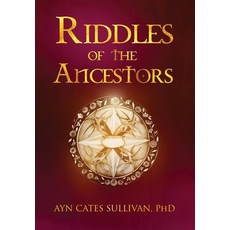 (英文圖書)Riddles of the Ancestors 精裝版, Infinite Light Publishing &..., 英文
