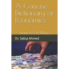 (英文圖書)A Concise Dictionary of Economics: From A-Z & More 平裝版, Independently Published, 英文