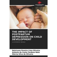 (영문도서)The Impact of Postpartum Depression on Child Development Paperback, Our Knowledge Publishing, English, 9786208794248