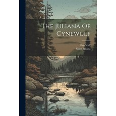 (영문도서) The Juliana Of Cynewulf Paperback, Legare Street Press, English, 9781021218773