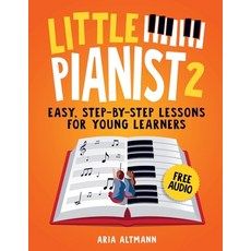 (영문도서)Little Pianist 2. Learn Piano for Kids: Easy Beginner Lessons with Games Exerci... Paperback, Navigo Press, English, 9798991845717