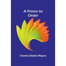 (영문도서) A Prince to Order Paperback, Alpha Edition, English, 9789362093615