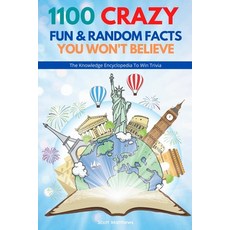 1100 Crazy Fun & Random Facts You Won't Believe - The Knowledge Encyclopedia To Win Trivia (Funny S... Paperback, Alex Gibbons, English, 9781925992915