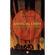 (영문도서) Artificial Earth: A Genealogy of Planetary Technicity Paperback, Punctum Books, English, 9781685711306