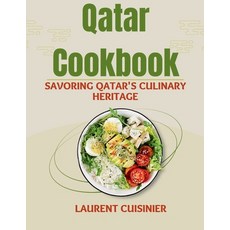 (영문도서) Qatar Cookbook: Savoring Qatar's Culinary Heritage Paperback, Independently Published, English, 9798861629386