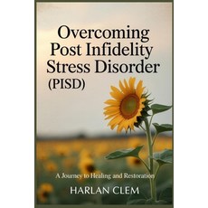 (英文圖書)Overcoming Post Infidelity Stress Disorder (PISD): A Journey to Healing and Rest... 平裝版, Independently Published, 英文