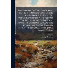 (英文圖書)The History Of The Life Of King Henry The Second And Of The Age In Which He Liv... 平裝版, Nabu Press, English, Paperback