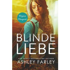 Blinde Liebe (Virginia Vineyards) [paperBACK 백], Blinde Liebe (Virginia Vineyar