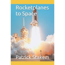 (영문도서) Rocketplanes to Space Paperback, Independently Published, English, 9781549992582
