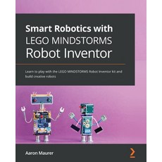 Smart Robotics with LEGO MINDSTORMS Robot Inventor: Learn to play with the LEGO MINDSTORMS Robot Inv... Paperback, Packt Publishing, English, 9781800568402