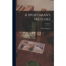 (영문도서) A Sportsman's Sketches; Volume 2 Hardcover, Legare Street Press, English, 9781015754126
